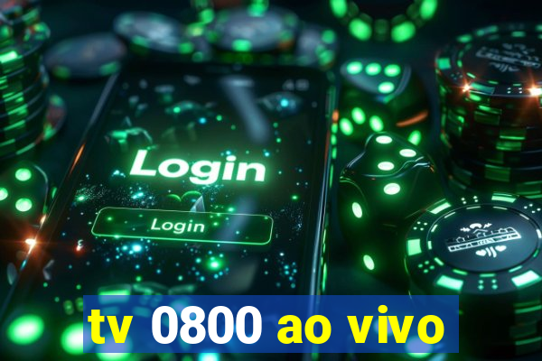 tv 0800 ao vivo